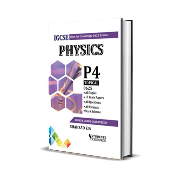 IGCSE 0625 Physics P-4 Topical | 2016-2022 | Shahzad Zia